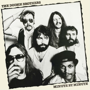 Minute by Minute, by the Doobie Brothers