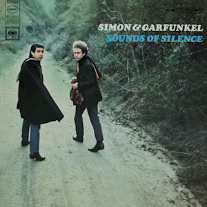 Sounds of Silence, by Simon & Garfunkel